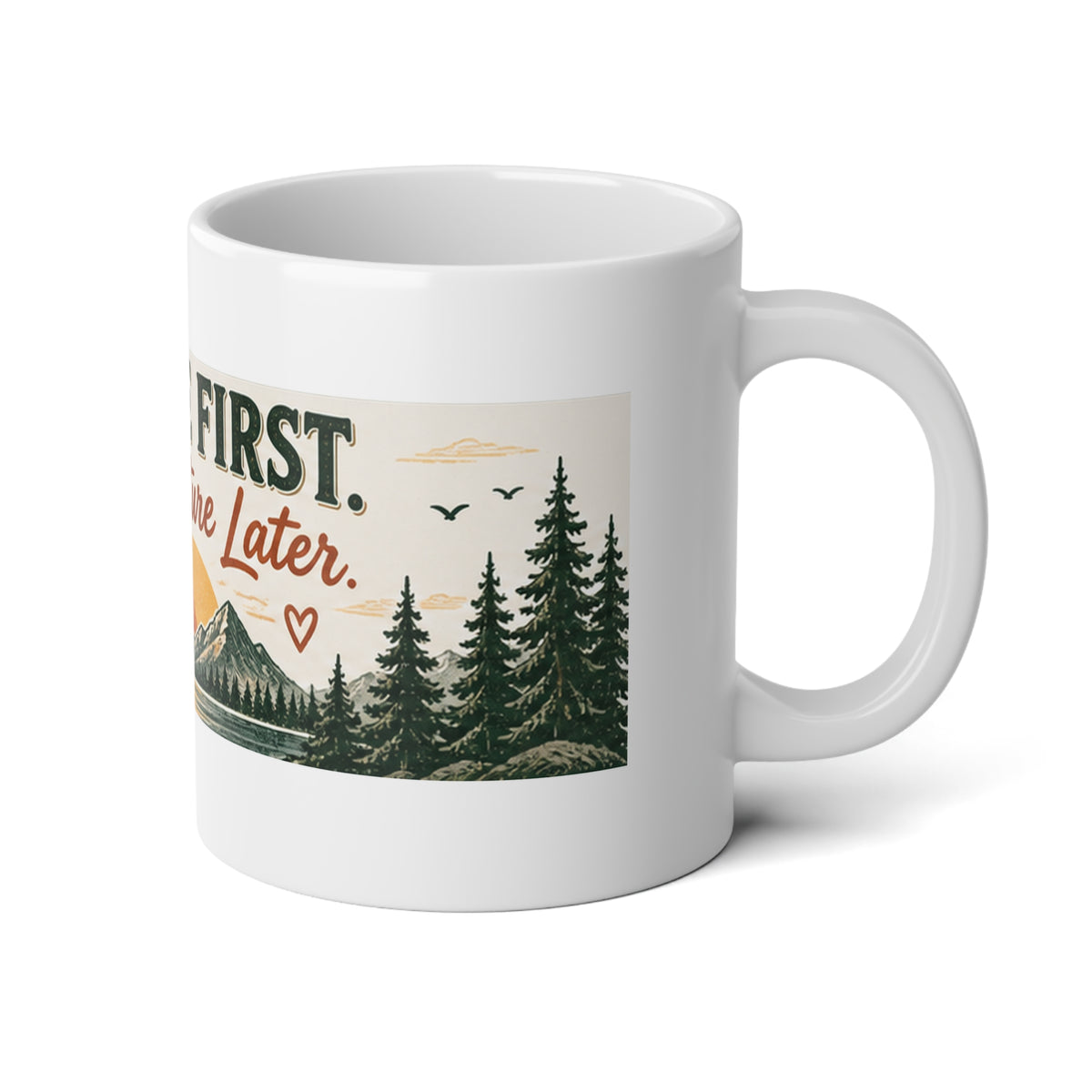 Coffee First, Adventure Later – 20 oz Jumbo Coffee Mug | Outdoor Camping Gift