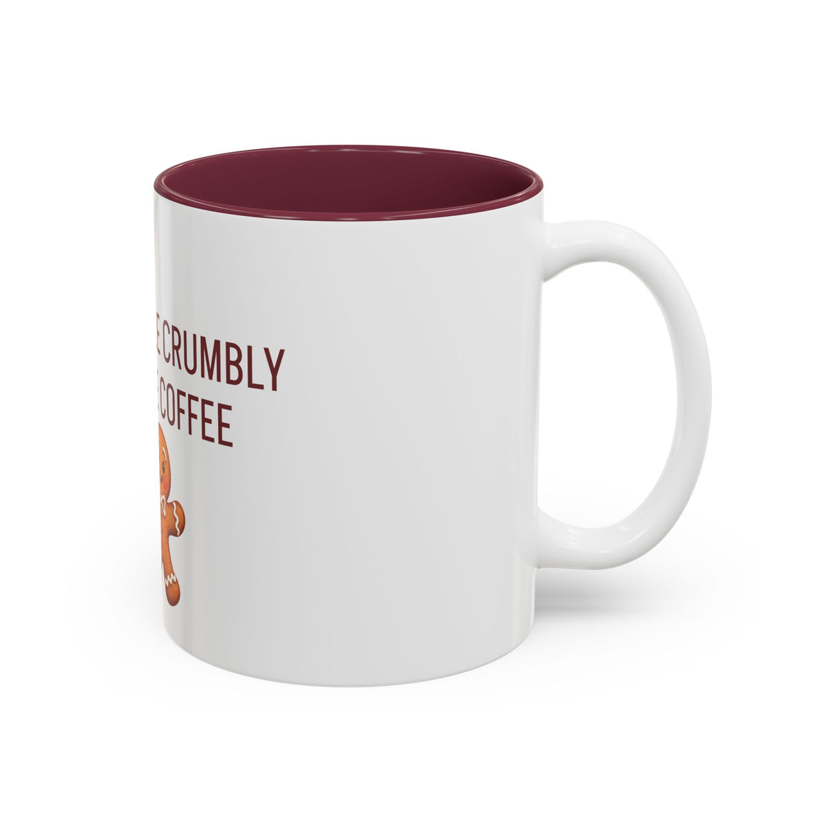 A Little Crumbly Before Coffee – Gingerbread Coffee Mug
