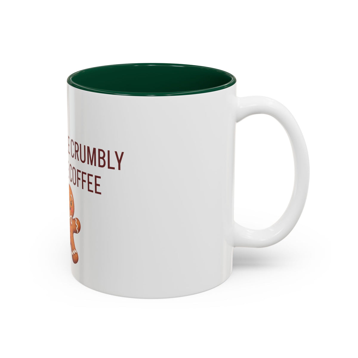 A Little Crumbly Before Coffee – Gingerbread Coffee Mug