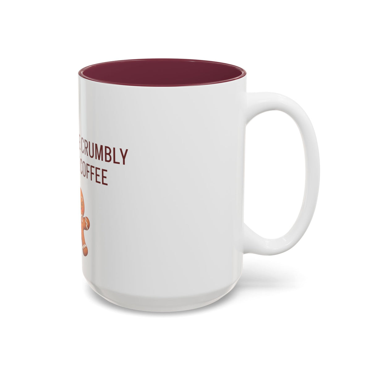 A Little Crumbly Before Coffee – Gingerbread Coffee Mug