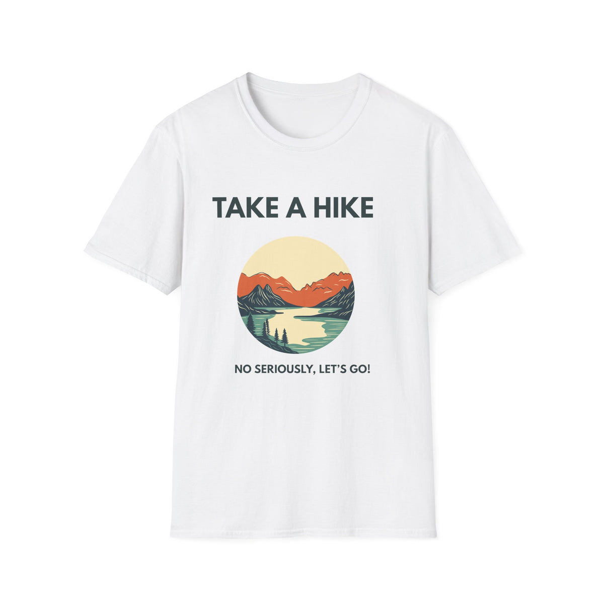 Take a Hike – Funny Hiking & Outdoor Adventure Graphic T-Shirt