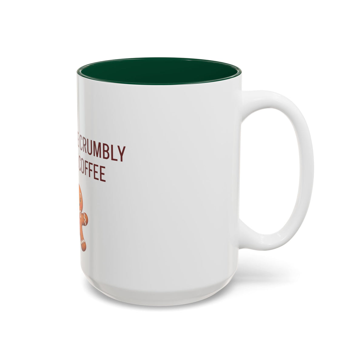 A Little Crumbly Before Coffee – Gingerbread Coffee Mug