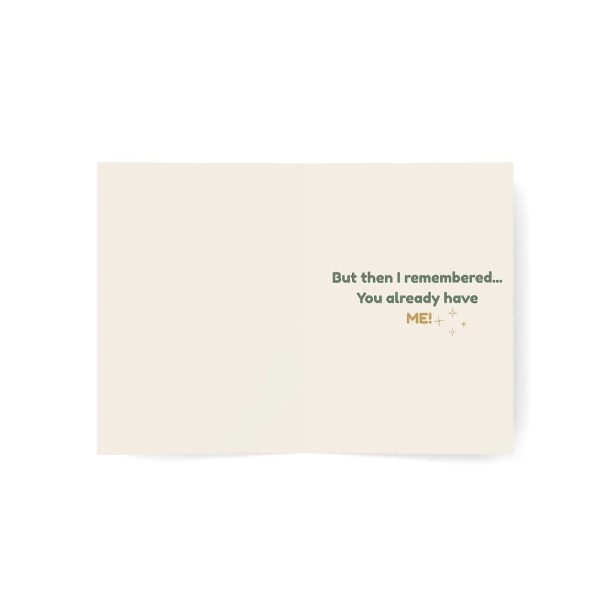 I Was Going to Get You Something Amazing – Funny Greeting Card