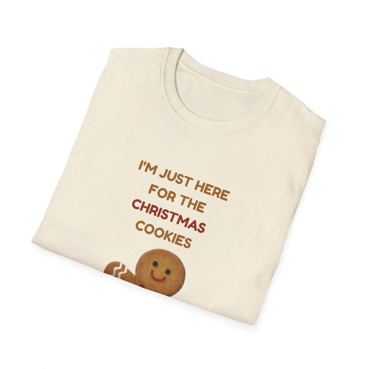 I'm Just Here for the Christmas Cookies – Funny Gingerbread Christmas T-Shirt
